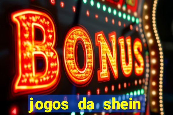 jogos da shein para ganhar pontos